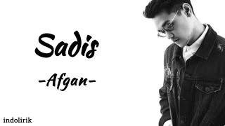 Afgan - Sadis | Lirik Lagu