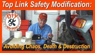 Top Link Safety Modification: Avoiding Chaos, Death & Destruction (#132)