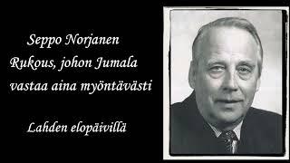 Seppo Norjanen Rukous johon Jumala vastaa aina myöntävästi