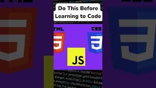 Do This Before Learning to Code #shorts #javascript #css #html #webdevelopment