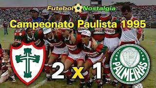 Portuguesa 2 x 1 Palmeiras - 29-01-1995 ( Campeonato Paulista )