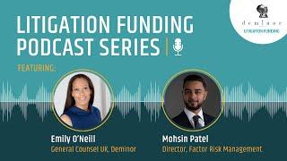 Litigation Funding Podcast Series with Emily O'Neill ft. Mohsin Patel