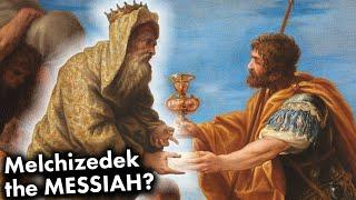 Melchizedek: The Most Mysterious Man in the Bible