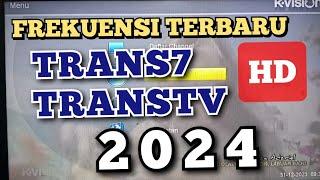 FREKUENSI TRANS7 TRANSTV HD 2024