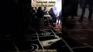 SELAMAT JALAN ST.HADIJAH (TG.SELOR)