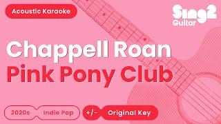 Chappell Roan - Pink Pony Club (Acoustic Karaoke)