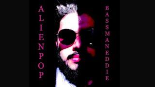 Bass Man Eddie - Alien Pop  (2022) [Full Album]