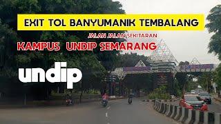 EXIT TOL BANYUMANIK TEMBALANG: Jalan-Jalan Sekitaran Kampus UNDIP  Semarang