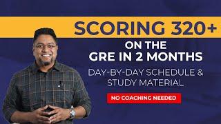  Scoring 320+ on the GRE in 2 Months: Insider Tips & Strategies 