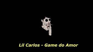 Lil Carlos -  Game do Amor