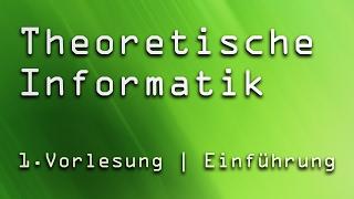 1. Vorlesung Theoretische Informatik (TI) | Einführung