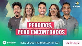 Inverso | Relatos que transforman | Cap 2 | Perdidos, pero encontrados | 3T 2024