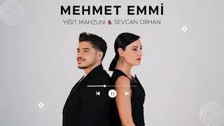 Yiğit MAHZUNİ & Sevcan ORHAN - Mehmet Emmi