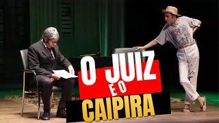 COMÉDIA COM O JUÍZ E O CAIPIRA  | COM NILTON PINTO E TOM CARVALHO|