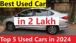 TOP 5 USED CARS TO BUY IN 2024 FROM 2 LAKH ONWARDS. TESTED & RELIABLE