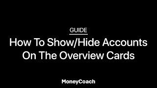 How To Show/Hide Accounts On The Overview Cards in MoneyCoach App - Guide