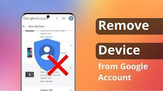 How to Remove Device From Google Account 2023