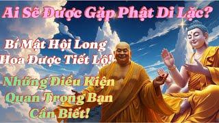 Bí Mật Hội Long Hoa Được Tiết Lộ!