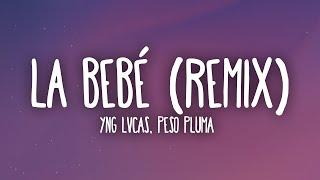 Yng Lvcas & Peso Pluma - La Bebe Remix (Letra/Lyrics)