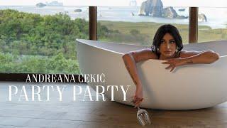 ANDREANA CEKIC - PARTY PARTY (OFFICIAL VIDEO 2024)