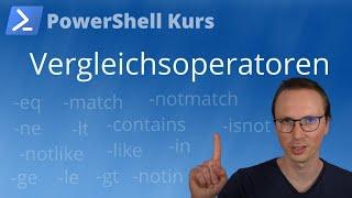 Vergleichsoperatoren / Größer als, Kleiner als und mehr (PowerShell Kurs Folge 13)