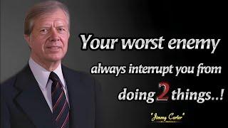 2 Signs Of Your Secret And Hidden Enemy | President Jimmy Carter's Wise Quotes To Lead The Youth