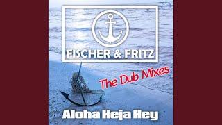 Aloha Heja Hey (Extended Dub Mix)