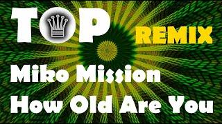 Miko Mission  How Old Are You (Alex REMIX) SYLVIO TOP Summer Italo disco Dance #sylviomusic 