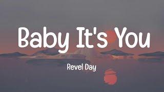 Revel Day - Baby It's You (Lyrics)