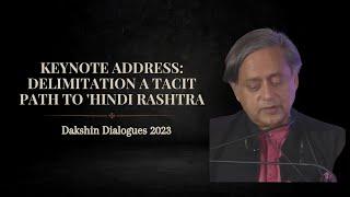 Dr Shashi Tharoor Keynote Address at Dakshin Dialogues 2023