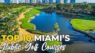 Explore Miami's Top 10 Public Golf Courses