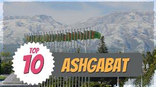 Top 10 Ashgabat attractions