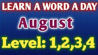 August Month Learn a word a Day | Level 1,2,3,4 | Classes 1 to 10th |