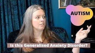 How the correct diagnosis has changed my life: Autism, not Generalised Anxiety Disorder!