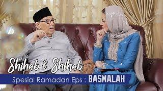 Shihab & Shihab eps. 9 - Basmalah