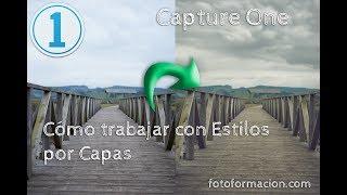 Capture One. Cómo trabajar estilos por capas