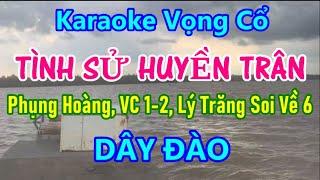 Karaoke TÌNH SỬ HUYỀN TRÂN (Dây ĐÀO) Karaoke Huyền Vũ