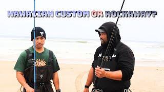 Okuma Hawaiian Custom or Rockaway?