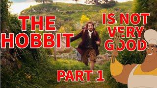 The Hobbit is Not Very Good: An Unexpected Analysis - Part 1: An Unexpected Journey