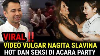 VIRAL‼️VIDEO NAGITA SLAVINA JOGET VULGAR DI PARTY TANPA RAFFI AHMAD