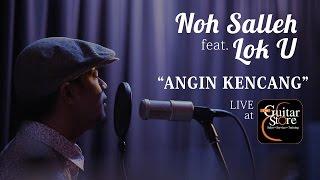 NOH SALLEH - "ANGIN KENCANG" feat. LOK U Live at The Guitar Store