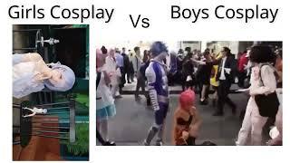 Girls Cosplay Vs Boys Cosplay