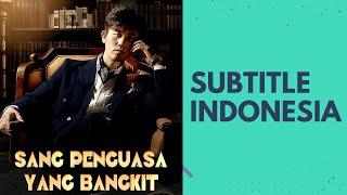 Sang Penguasa yang Bangkit Full Episode Sub Indo