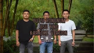 Yutsi rongnum Jisu ying karaoke #karaoke  #karaokesongs #karaokeversion #karaokemusic