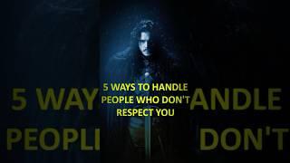 5 Ways to Handle People Who Don't Respect You