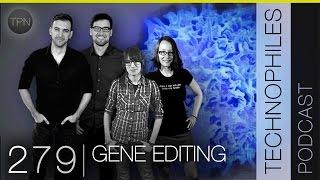#279 "Gene Editing" | Technophiles Podcast