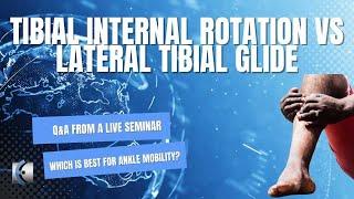 #MMTTV Q&A: Lateral Tibial Glide vs Tibial Internal Rotation for Knee Pain