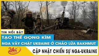 Nga Ukraine mới nhất tối 1/2 Nga chặn đường tiếp tế duy nhất của Ukraine ở Bakhmut | TV24h