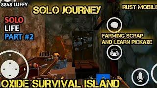 DAY 2  SOLO JOURNEY SCRAP FARMING | OXIDE SURVIVAL ISLAND | RUST MOBILE #2a