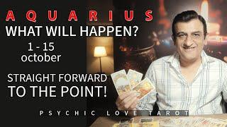 AQUARIUS - 1 - 15 OCTOBER 2024 - TAROT CARD READING - PSYCHIC LOVE TAROT